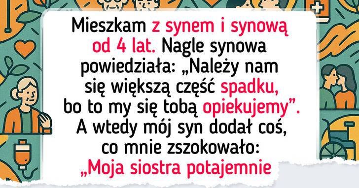 Syn pomógł mi w trudnych chwilach — teraz żąda części spadku siostry
