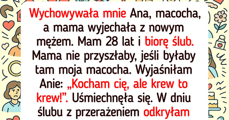 Nie zaprosiłam na ślub macochy, która mnie wychowała, bo tak chciała moja mama