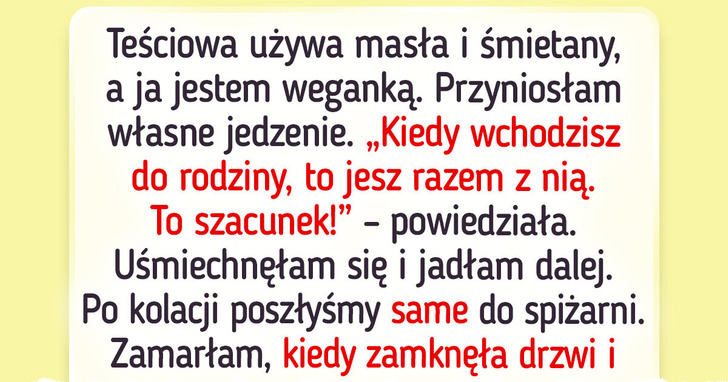 Moje wegańskie jedzenie obraziło teściową — brutalnie się zemściła