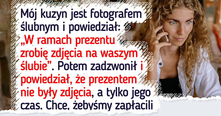 Mój kuzyn chciał być naszym fotografem ślubnym, a teraz żąda ogromnych pieniędzy