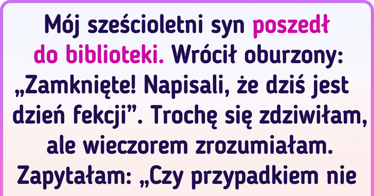 18 przykładów zdumiewającej dziecięcej logiki, która rozbroi każdego dorosłego