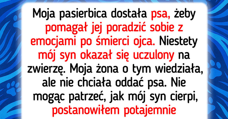 Nie mogłem pozwolić, by alergia mojego syna zrujnowała jego życie