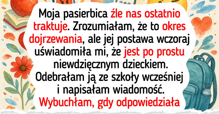 Odmówiłem tolerowania postawy mojej pasierbicy, a teraz jej rodzice zjednoczyli się przeciwko mnie