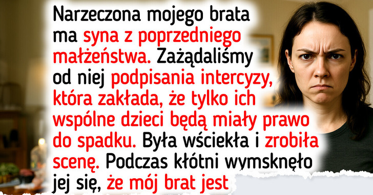 Odmówiłam uwzględnienia dziecka mojej przyszłej bratowej w spadku — to nie jest prawdziwa rodzina