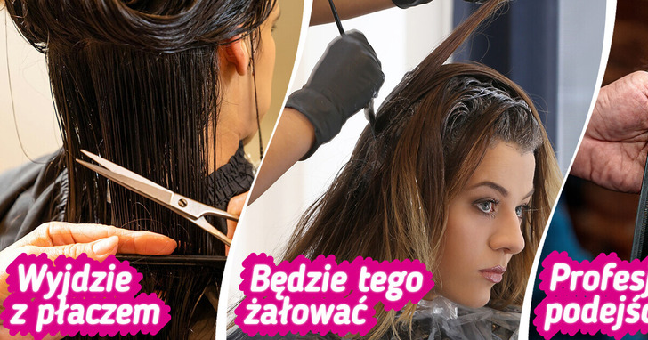 10 oznak, iż twój fryzjer nie jest profesjonalistą