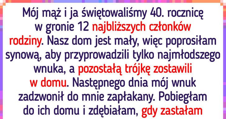 Synowa jest na mnie zła, bo nie zaprosiłam jej dzieci na rodzinne spotkanie