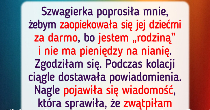 Nie będę opiekować się dziećmi szwagierki po tym, co mi zrobiła
