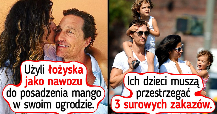8 ciekawostek o tym, jakie podejście do rodzicielstwa mają Matthew McConaughey i jego żona Camila