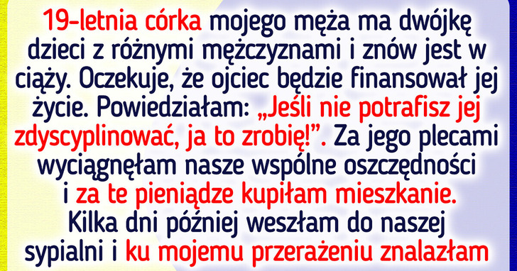 Nie pozwolę, by moja nieodpowiedzialna pasierbica wykorzystywała swojego tatę