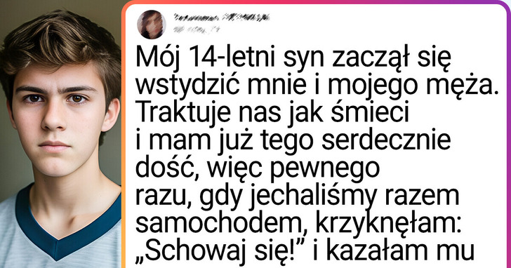 Mój syn powiedział: „Nie chcę, by ludzie myśleli, iż przyszliśmy tu razem”. Odpłaciłam mu pięknym za nadobne