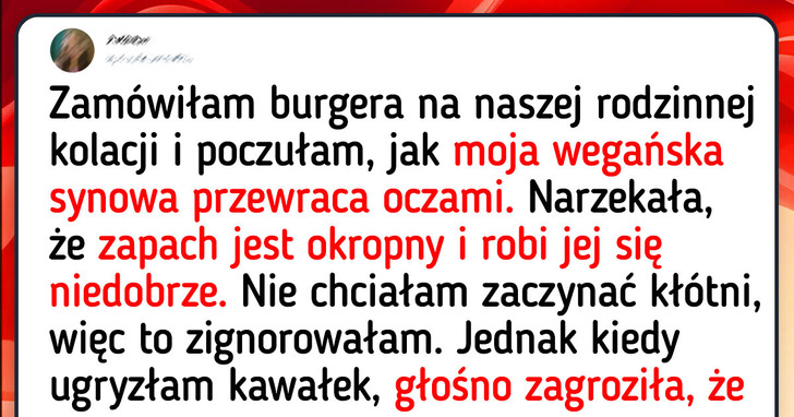 Jem burgera obok mojej wegańskiej synowej, a ona ciągle narzeka