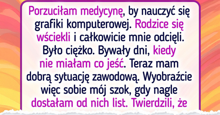Rodzice mnie porzucili, a potem dostałam od nich list, który mną wstrząsnął