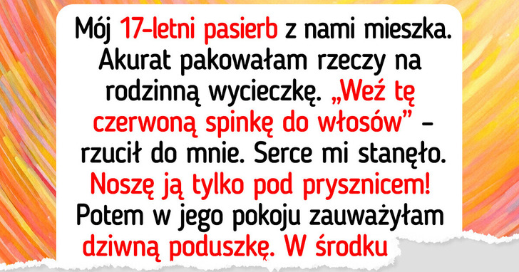 Wyrzuciłam pasierba z domu, bo miał sekret, który bardzo mnie wkurzył