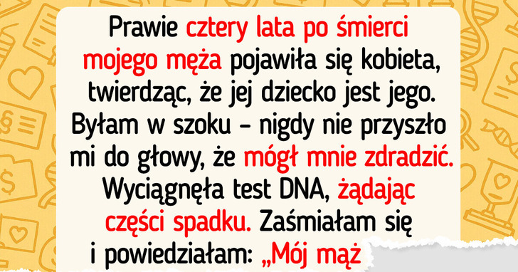 Nie dam ani grosza nieślubnemu dziecku mojego zmarłego męża