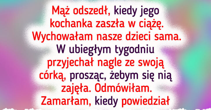Nie zajmę się dzieckiem byłego męża i jego kochanki, nie jestem nianią