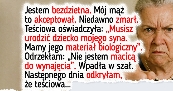 Nie jestem chodzącym inkubatorem — nie urodzę dziecka mojego zmarłego męża