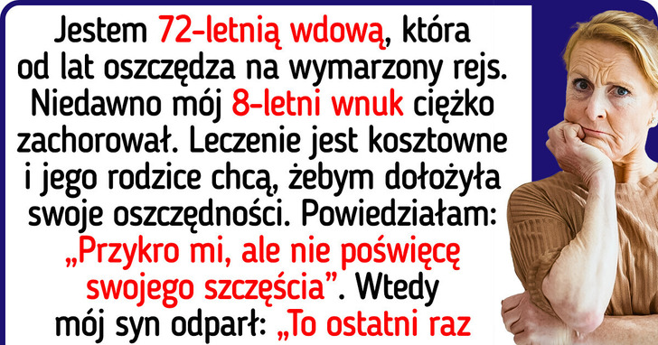 Nie chcę poświęcać własnego szczęścia, aby ratować mojego wnuka