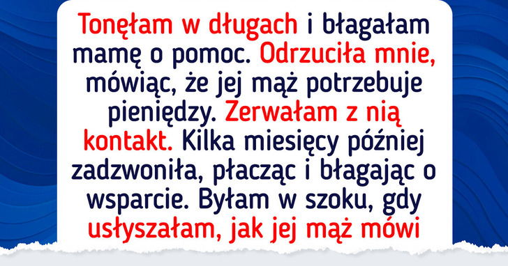 Mama błaga mnie o pomoc, a ja wciąż nie mogę jej zaufać