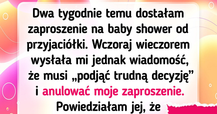 Przyjaciółka odwołała moje zaproszenie na baby shower i oburzyła ją moja reakcja