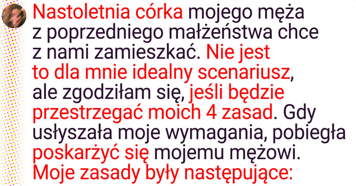 Nie pozwolę córce mojego męża z nami mieszkać, dopóki nie będzie przestrzegać moich zasad