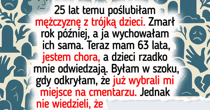 Czekali na moją śmierć, by podzielić majątek. Dałam im lekcję, której nie zapomną