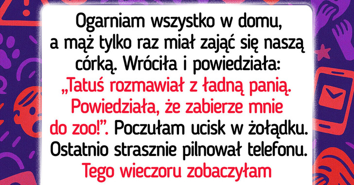 Moja 4-letnia córka niechcący zdradziła mi sekret mojego męża