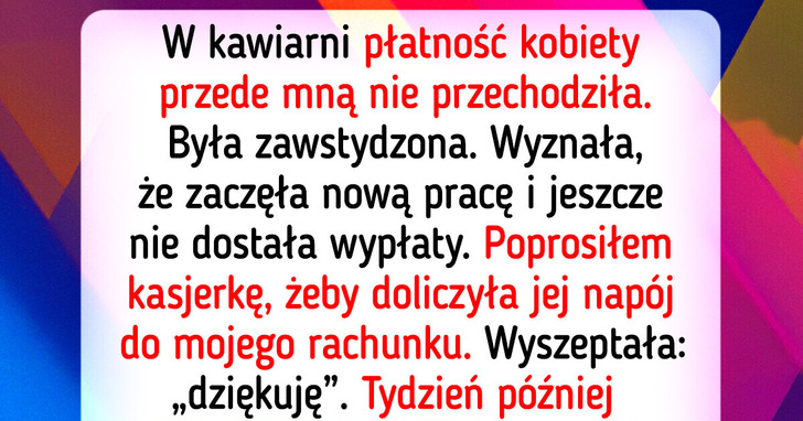 15 sytuacji, w których zwykła dobroć przemówiła głośniej niż słowa