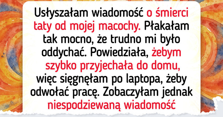 Odmówiłam wzięcia wolnego na pogrzeb ojca — teraz macocha ma mnie za wroga