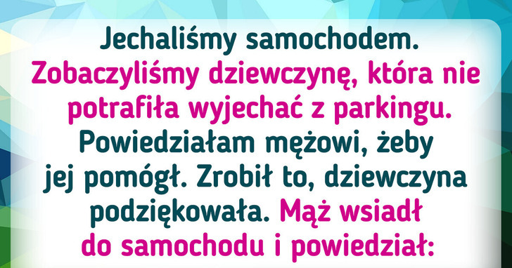 15 dowodów na to, iż życzliwość ze strony obcego człowieka potrafi uratować choćby beznadziejną sytuację