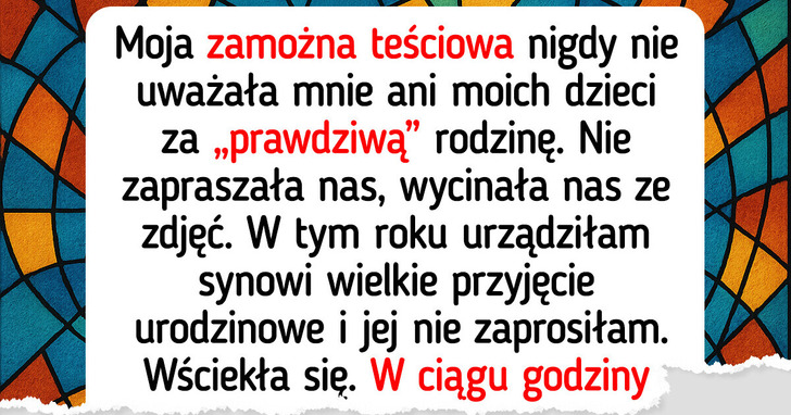 Teściowa nie zaprasza nas na przyjęcia, więc się jej odwdzięczyłam
