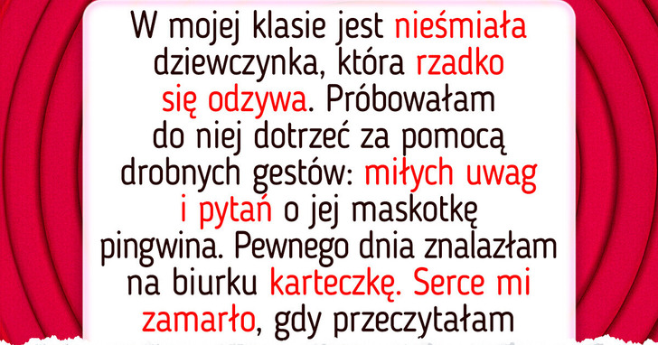 13 przypadków, kiedy cicha dobroć nauczyciela pomogła dziecku odnaleźć swoje światło