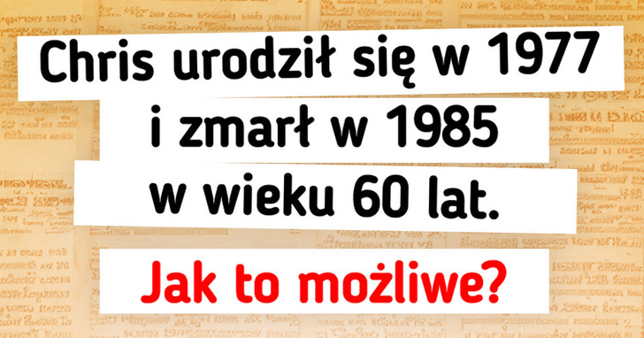11 zagadek, które przejmą kontrolę nad twoim mózgiem