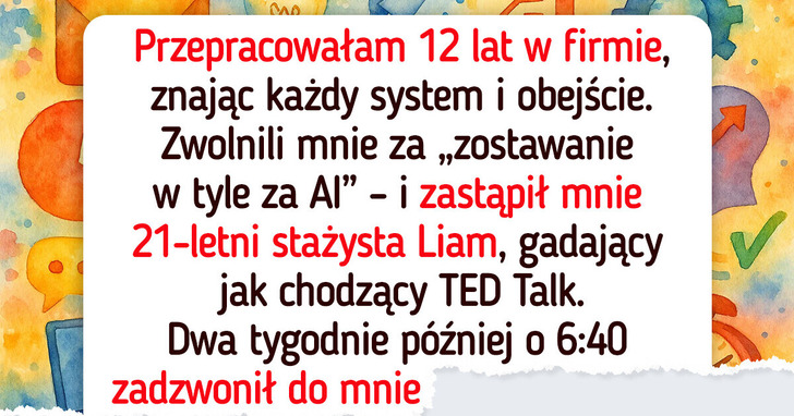 Zastąpiona młodszym stażystą — szybka lekcja karmy