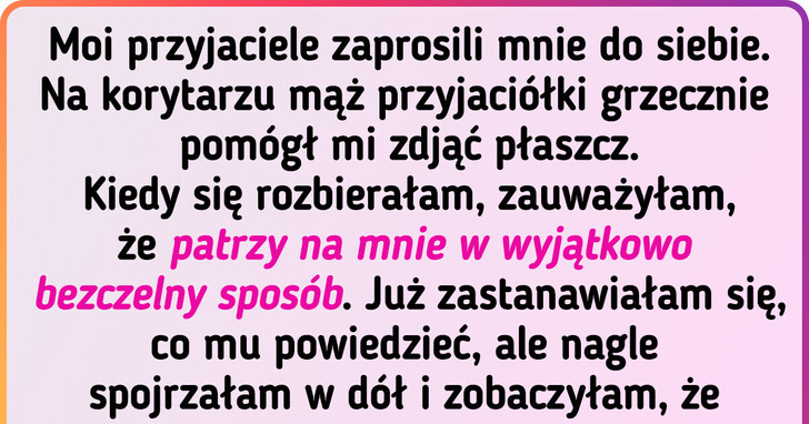 22 osoby, które znalazły się w tak krępującej sytuacji, iż do tej pory czerwienią się ze wstydu