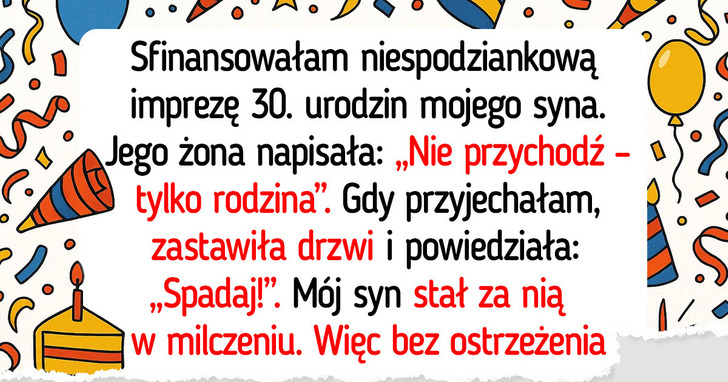 Moja synowa wyrzuciła mnie z imprezy urodzinowej syna, którą sama zorganizowałam
