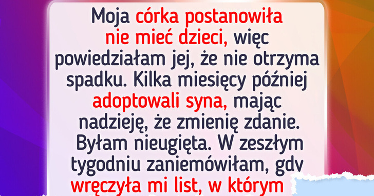 Córka poszła własną drogą, więc postanowiłam ją wydziedziczyć