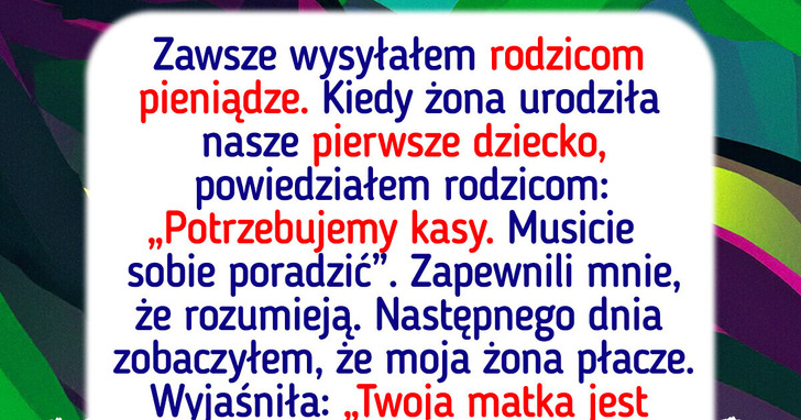 Nie dam rodzicom pieniędzy — mam własną rodzinę na utrzymaniu
