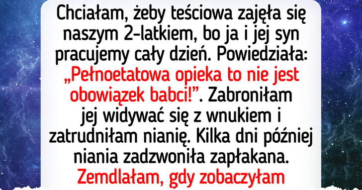 Zakazałam teściowej kontaktu z moim dzieckiem, bo nie chciała się nim opiekować