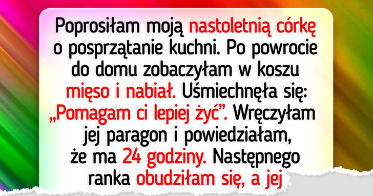 Moja wegańska córka wyrzuciła wszystkie moje zakupy — więc wysłałam jej rachunek