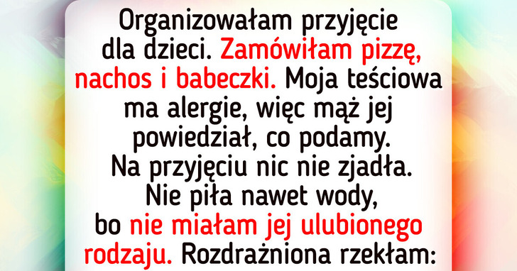 Teściowa domagała się specjalnych potraw na urodzinach dzieci, a ja odmówiłam