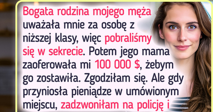 Teściowa zaproponowała mi 100 000 dolarów za rozstanie z jej synem. niedługo gorzko tego pożałowała
