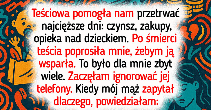 Odmawiam odbierania telefonów od teściowej po śmierci teścia, mimo iż zawsze była przy nas
