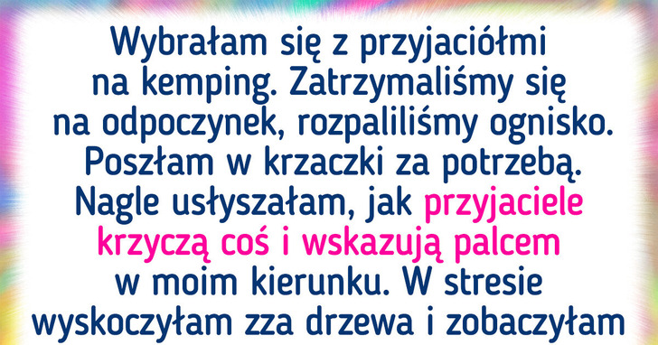 16 osób, które przeżyły niezwykłe przygody na łonie natury