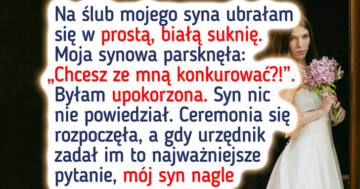 Synowa publicznie mnie upokorzyła, a reakcja syna złamała moje serce