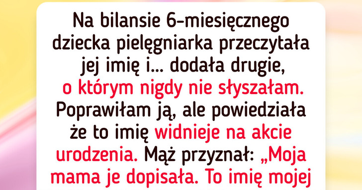 Moja teściowa nadała mojemu dziecku imię bez mojej zgody — dowiedziałam się przypadkiem
