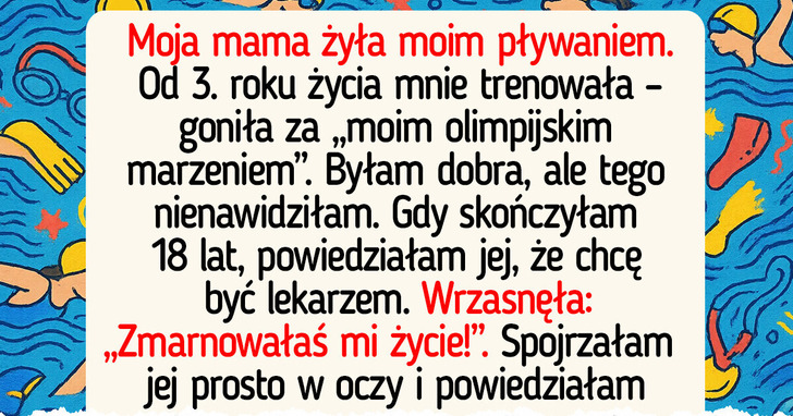 Nie chcę spełniać marzenia matki — moja przyszłość należy do mnie