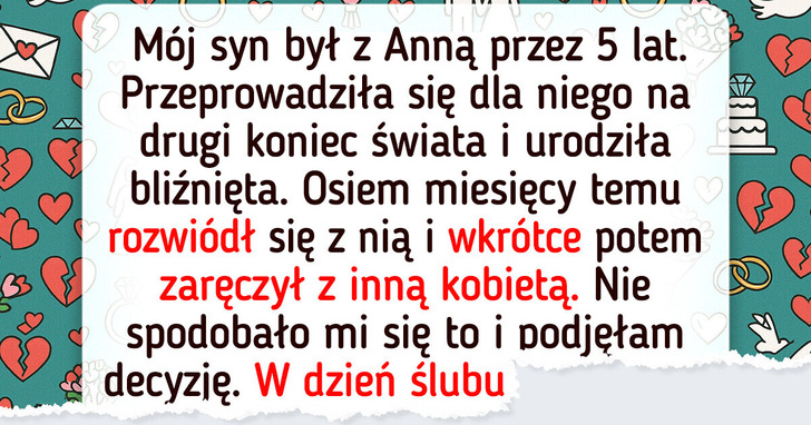 Mój syn porzucił rodzinę dla nowej kobiety, więc postanowiłam dać mu cenną nauczkę