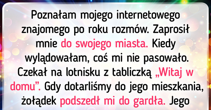 10 przerażających historii o spotkaniach z osobami poznanymi w sieci
