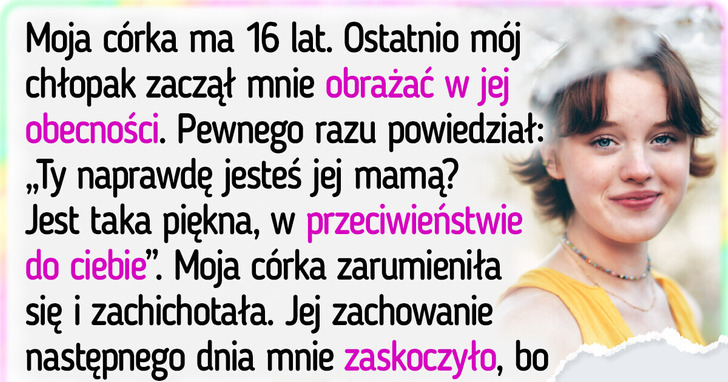 Mój chłopak za bardzo lubi moją nastoletnią córkę