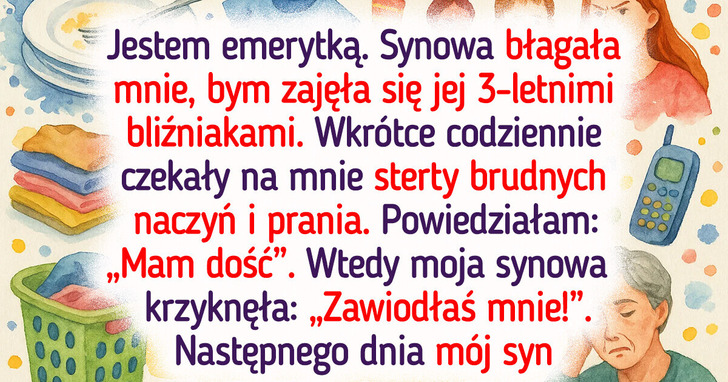 Miałam tylko czasem opiekować się dziećmi, a nie zostać służącą